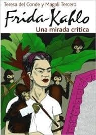 Frida Kahlo: Una Mirada Critica/ a Critical Look (Fuera de coleccion) (Spanish Edition)
