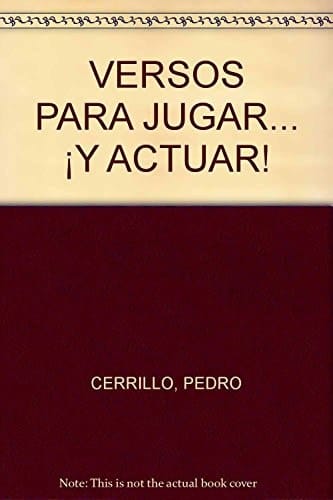 Versos para jugar-- ¡y actuar!