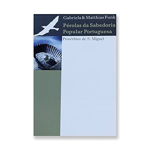 Pérolas da sabedoria provérbios de S. Miguel