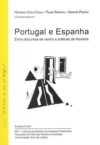 Portugal e Espanha entre discursos de centro e práticas de fronteira