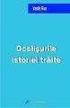Ocolişurile istoriei trăite