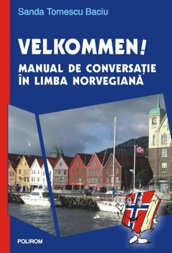 Velkommen! manual de conversaţie în limba norvegiană