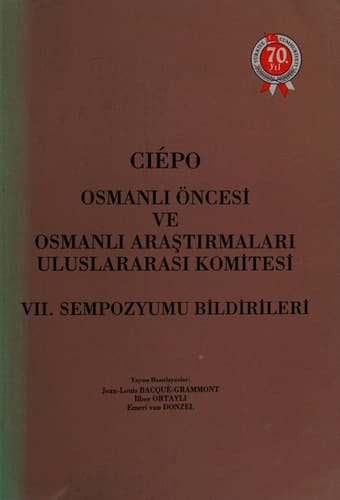 CIÉPO COMITÉ INTERNATIONAL D'ÉTUDES PRÉ-OTTOMANES ET OTTOMANES: VIIe symposium actes, Pècs, 7-11 Septembre 1986 [Turkish Title: Osmanli Öncesi ve Osmanli Arastirmalari Uluslararasi Komitesi] (Publications de la Société Turque d'Histoire, Serie XXVI, No 2)