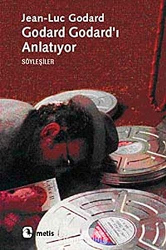 Godard Godard'ı anlatıyor söyleşiler