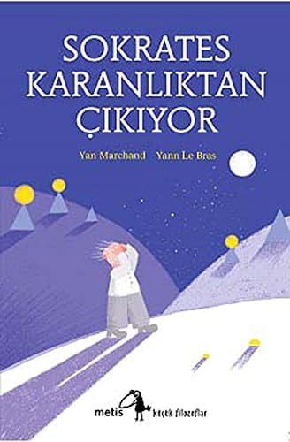 Sokrates Karanliktan Cikiyor Kücük Filozoflar Dizisi 16