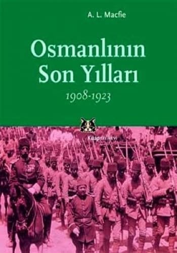 Osmanlinin Son Yillari 1908-1923