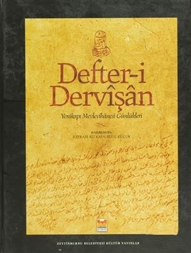 Defter-i dervîşân Yenikapı Mevlevîhânesi günlükleri