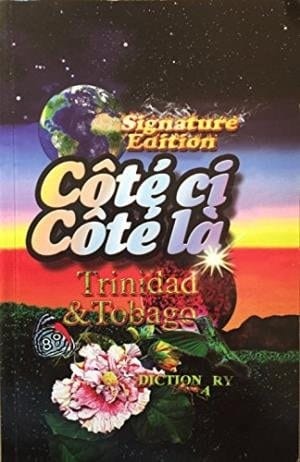 Côté Ci Côté la Trinidad & Tobago Dictionary