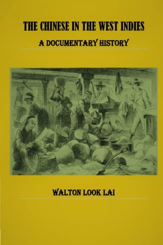 The Chinese in the West Indies - A Documentary History