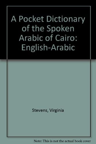 A Pocket Dictionary of the Spoken Arabic of Cairo: English-Arabic