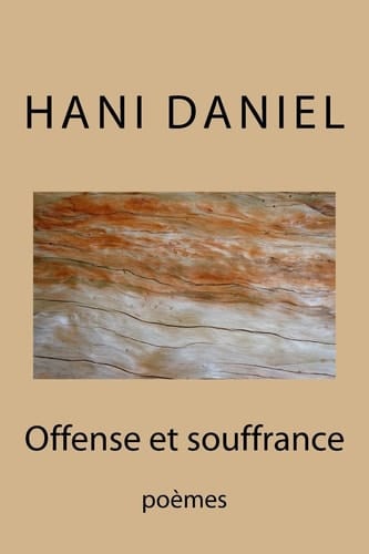 Offense et souffrance (tome I) poèmes