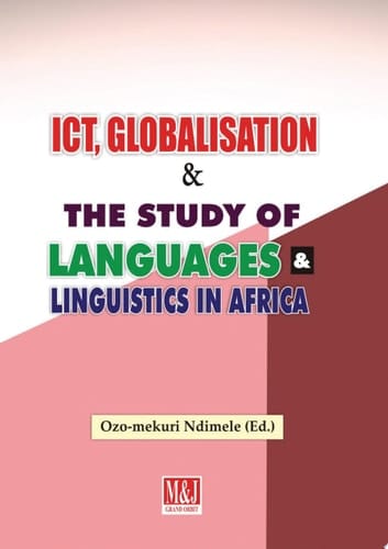 ICT, Globalisation and the Study of Languages and Linguistics in Africa