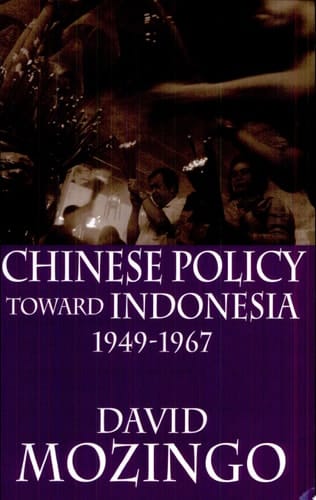 Chinese Policy Toward Indonesia, 1949-1967