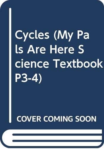 Science Cycles. Textbook. Primary 3 & 4