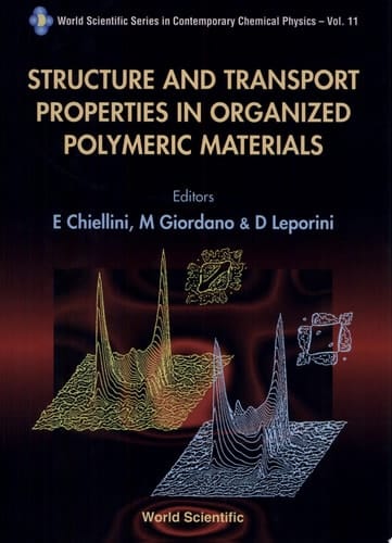 Structure and Transport Properties in Organized Polymeric Materials