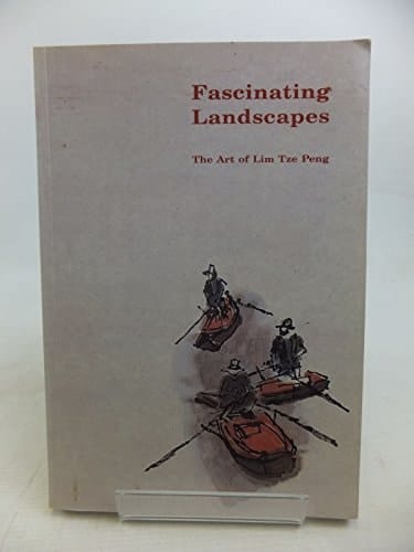 Fascinating Landscapes The Art of Lim Tze Peng