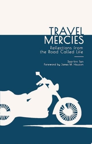 Travel Mercies Reflections from the Road Called Life