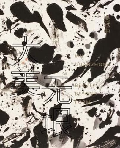 Wu Guanzhong: Beauty Beyond Form  : 
