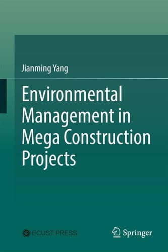 Environmental Management in Mega Construction Projects
