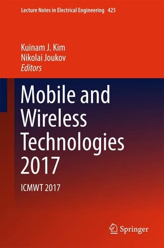 Mobile and Wireless Technologies 2017 ICMWT 2017