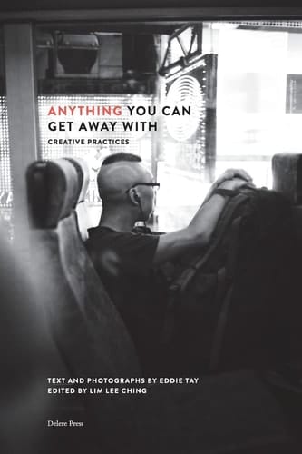 Anything You Can Get Away With Creative Practices
