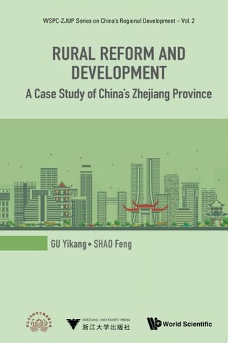Rural Reform and Development: A Case Study of China's Zhejiang Province