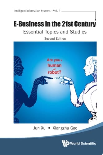 E-business In The 21st Century: Essential Topics And Studies (Second Edition)