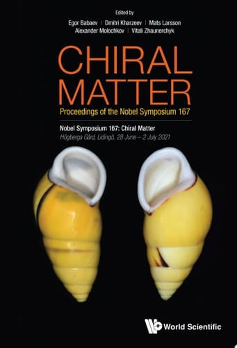 Chiral Matter - Proceedings Of The Nobel Symposium 167