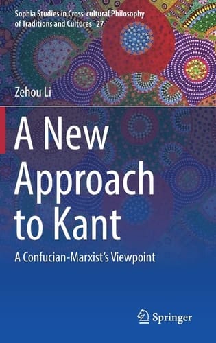 A New Approach to Kant A Confucian-Marxist’s Viewpoint