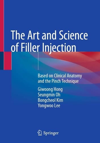 The Art and Science of Filler Injection Based on Clinical Anatomy and the Pinch Technique