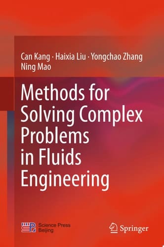 Methods for Solving Complex Problems in Fluids Engineering