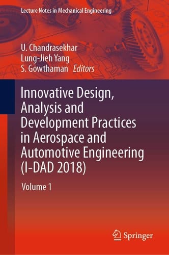 Innovative Design, Analysis and Development Practices in Aerospace and Automotive Engineering (I-DAD 2018) Volume 1