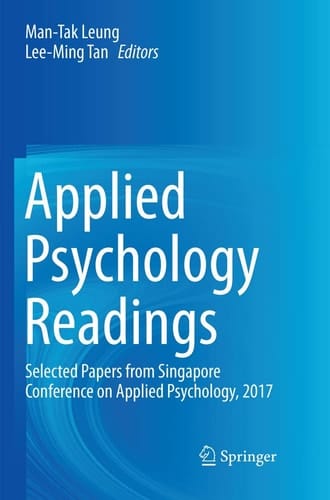 Applied Psychology Readings Selected Papers from Singapore Conference on Applied Psychology, 2017