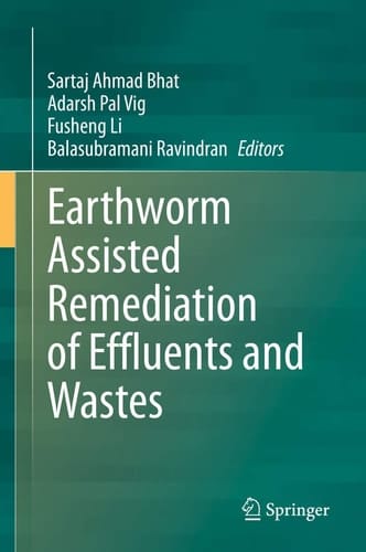 Earthworm Assisted Remediation of Effluents and Wastes