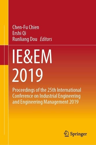 IE&EM 2019 Proceedings of the 25th International Conference on Industrial Engineering and Engineering Management 2019