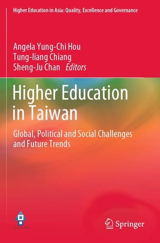 Higher Education in Taiwan Global, Political and Social Challenges and Future Trends