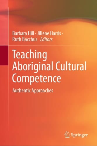 Teaching Aboriginal Cultural Competence Authentic Approaches