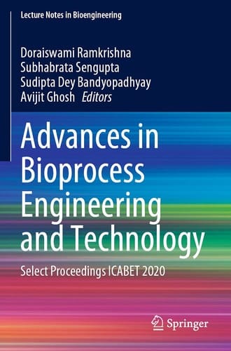 Advances in Bioprocess Engineering and Technology Select Proceedings ICABET 2020