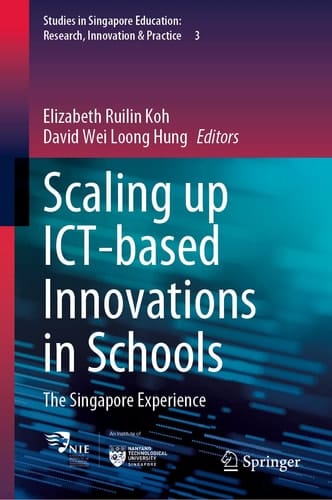 Scaling up ICT-based Innovations in Schools The Singapore Experience