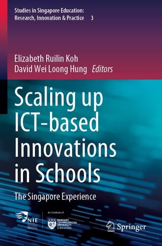 Scaling up ICT-based Innovations in Schools The Singapore Experience
