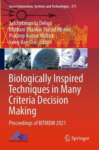 Biologically Inspired Techniques in Many Criteria Decision Making Proceedings of BITMDM 2021