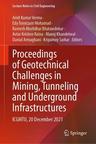 Proceedings of Geotechnical Challenges in Mining, Tunneling and Underground Infrastructures ICGMTU, 20 December 2021