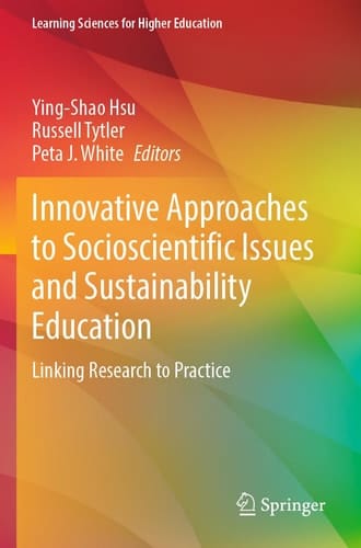 Innovative Approaches to Socioscientific Issues and Sustainability Education Linking Research to Practice