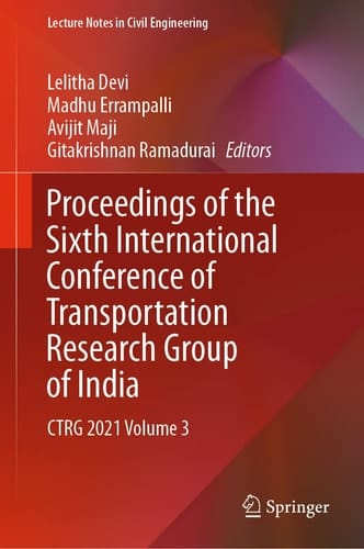 Proceedings of the Sixth International Conference of Transportation Research Group of India CTRG 2021 Volume 3