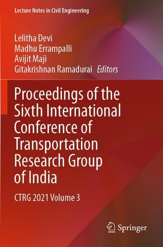 Proceedings of the Sixth International Conference of Transportation Research Group of India CTRG 2021 Volume 3