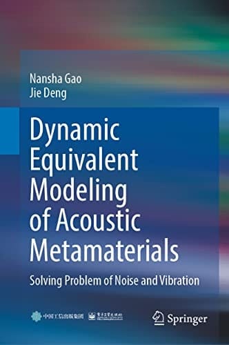 Dynamic Equivalent Modeling of Acoustic Metamaterials Solving Problem of Noise and Vibration