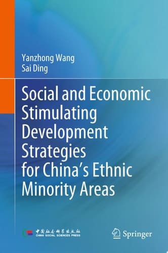 Social and Economic Stimulating Development Strategies for China’s Ethnic Minority Areas