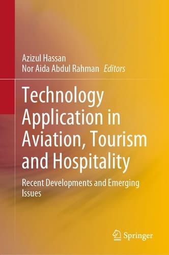 Technology Application in Aviation, Tourism and Hospitality Recent Developments and Emerging Issues