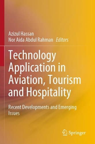 Technology Application in Aviation, Tourism and Hospitality Recent Developments and Emerging Issues