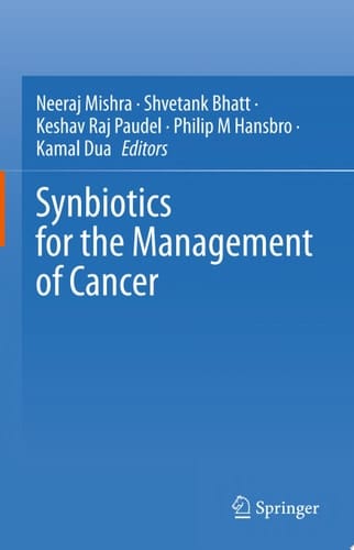Synbiotics for the Management of Cancer